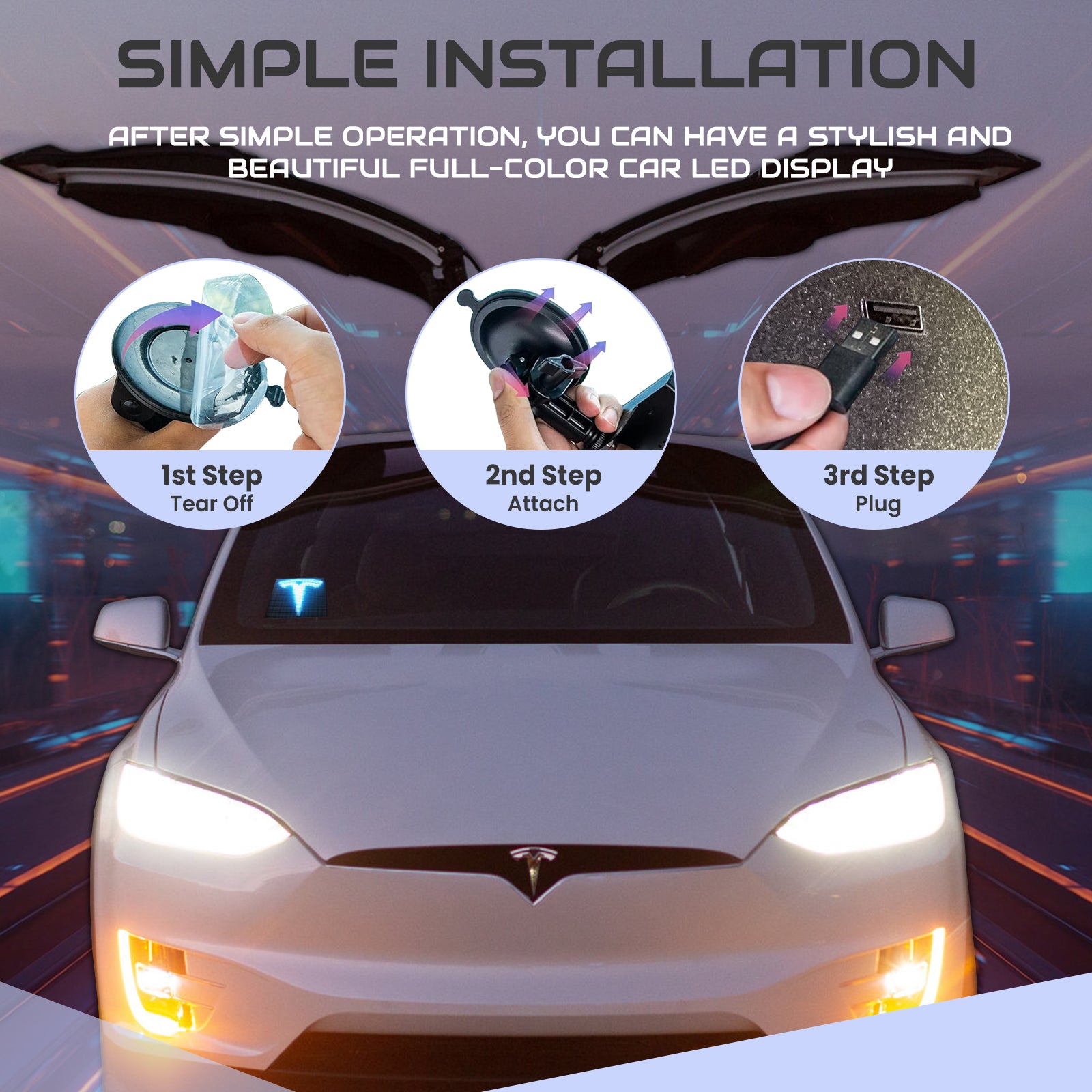 Simple three-step installation for car LED display. Tear off, attach via suction cup mount, and plug into USB power. No tools needed for this stylish full-color LED car accessory.